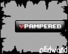 [E]Pampered