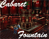 [M] Cabaret Fountain