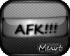 Ⓜ AFK!!!