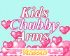 KIDS CHUBBY ARMS