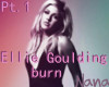 Burn Ellie Goulding pt.1