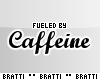 Fueled by Caffeine