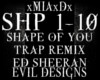 [M]SHAPE OF YOU TRAP RMX