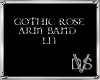 Gothic Rose LH Armband
