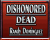 DISHONRED DEAD