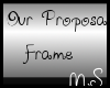 Our Proposal Frame