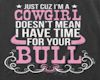Just Cuz Im a Cowgirl