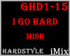 ♪ HS I Go Hard