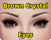 Brown Crystal Eyes