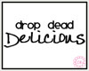 [g] Drop Dead Delicious