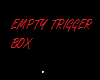 Empty Trig Box