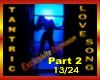 Tantric LoveSong 2-13/24