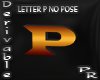 Letter P no Pose
