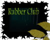 (LT)Rubber club