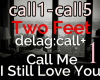 ! Two Feet Call Me 1