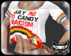 ! Candy racism f wht
