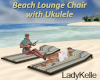 Beach Lounge w/ Ukulele