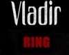 VLADIR RING