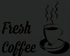 fresh coffee sign