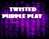 Twisted Purple Play