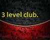 3 level Club