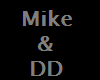 Mike and DD