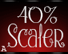 # 40% Scaler