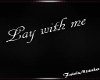 *FM* Lay with Me