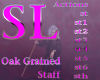 (SL) Oak Staff
