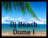 ! Dj Beach Dome1
