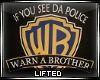 Warn a Brother Poster |L