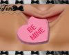 BE MINE Mouth Candy