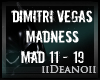 Dimtri Vegas - Mad PT2