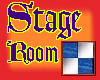 Stage Room