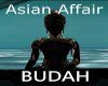 !T Asian Affair Budah