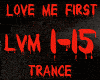 TRANCE-LOVE ME FIRST