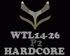 HARDCORE - WTL14-26-P2