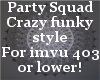 [C]PartySquad CrazyFunky