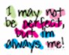 i may not be perfect