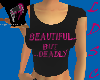 Beautiful But Deadly Tee