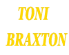 B.F Toni Braxton Sign