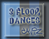 3 Floor Dances
