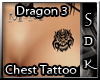 #SDK# Dra3 Chest Tattoo