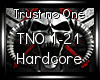 Hardcore | Trust No One