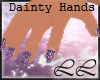 {LL}Dainty Hands P