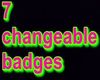 7 changeable badges