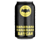 Nananananana BAT CAN