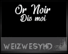 Or Noir - Dis-moi
