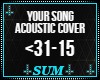 Your Song Acoustic