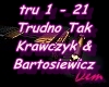 tru 1 - 21 Trudno Tak